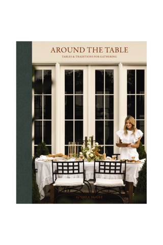 Around the Table - Tables and Traditions for Gathering